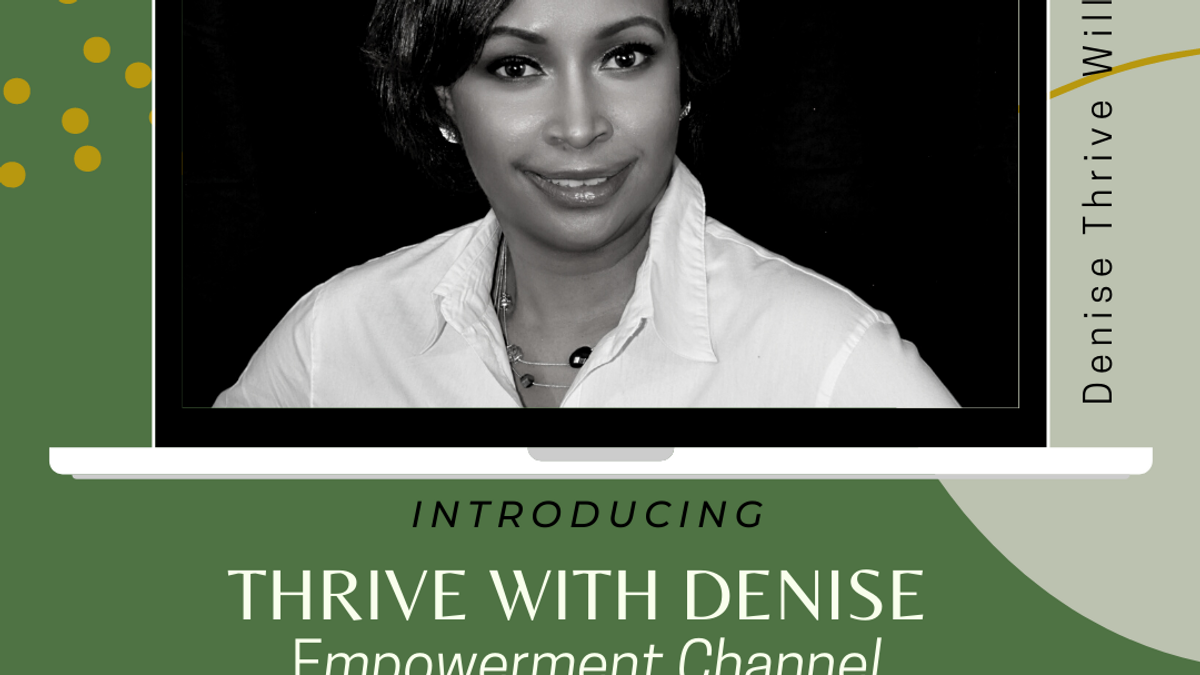 Thrive With Denise Video Channel